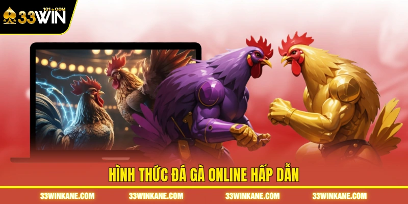 Hình thức đá gà online hấp dẫn