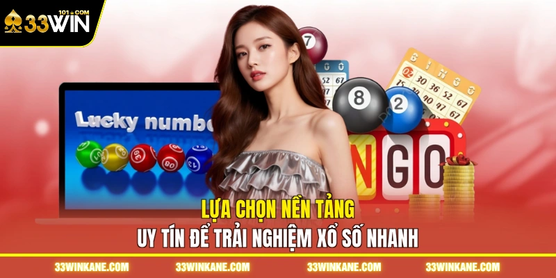 Xổ Số Nhanh - Tra Cứu Kết Quả Tiện Lợi Và Chính Xác 2026 7 Lựa chọn nền tảng uy tín để trải nghiệm xổ số nhanh