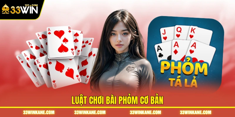Luật Chơi Bài Phỏm - Nắm Rõ Quy Tắc Để Chơi Hiệu Quả 6 Luật chơi bài phỏm cơ bản